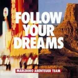 Follow Your Dreams - Marlboro Abenteuer Team 93 Soundtrack (Hans Zimmer) - CD cover