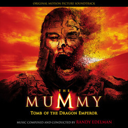 The Mummy: Tomb of the Dragon Emperor Soundtrack (Randy Edelman) - CD cover