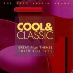 Cool & Classic: Great Film Themes from the '70s Soundtrack (Various Artists) - CD cover