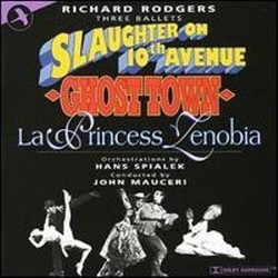 Three Ballets by Richard Rodgers : Slaughter On 10th Avenue, Ghost Town, La Princesse Zenobia Soundtrack (Richard Rodgers) - CD cover