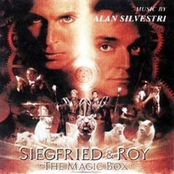Siegfried & Roy: The Magic Box Soundtrack (Alan Silvestri) - CD cover