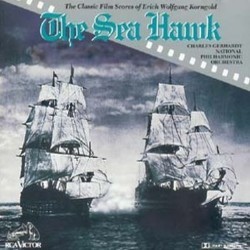 The Sea Hawk: The Classic Film Scores of Erich Wolfgang Korngold Soundtrack (Erich Wolfgang Korngold) - CD cover