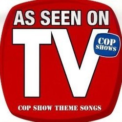 As Seen On TV: Cop Show Theme Songs Soundtrack (Various Artists, The Hit Crew) - CD cover