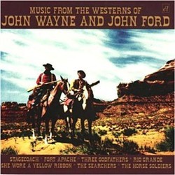 Music from the Westerns of John Wayne and John Ford Soundtrack (David Buttolph, Gerard Carbonara, Richard Hageman, Max Steiner, Victor Young) - CD cover