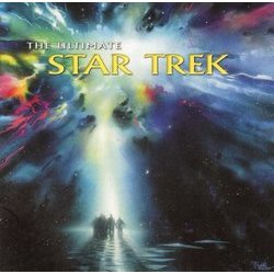 The Ultimate Star Trek Soundtrack (Alexander Courage, Cliff Eidelman, Jerry Fielding, Jerry Goldsmith, James Horner, Dennis McCarthy, Fred Steiner, Frdric Talgorn) - CD cover