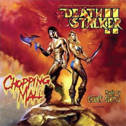 Deathstalker II / Chopping Mall Soundtrack (Chuck Cirino) - CD cover