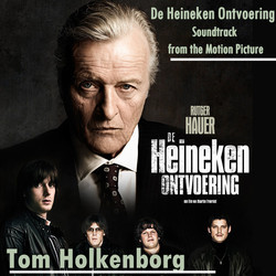 De Heineken Ontvoering Soundtrack (Tom Holkenborg) - CD cover