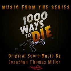 1000 Ways to Die Soundtrack (Jonathan Thomas Miller) - CD cover