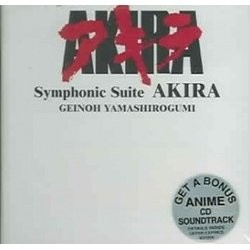 Akira: Symphonic Suite Bande Originale (Shoji Yamashiro, Geinoh Yamashirogumi) - Pochettes de CD