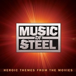 Music of Steel: Heroic Themes From the Movies Soundtrack (Various Artists) - CD cover