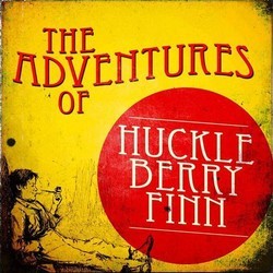The Adventures of Huckleberry Finn Soundtrack (Jerome Moross) - CD cover
