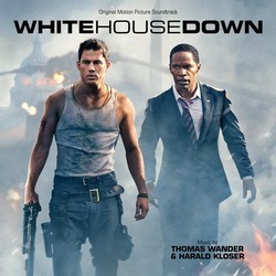 White House Down Soundtrack (Harald Kloser, Thomas Wander) - CD cover