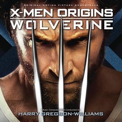 X-Men Origins: Wolverine Soundtrack (Harry Gregson-Williams) - CD cover