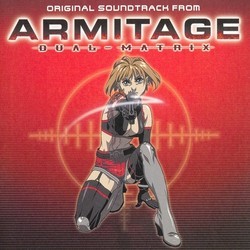 Armitage III: Dual-Matrix / Poly-Matrix Bande Originale (Julian Mack, Hiroyuki Namba) - Pochettes de CD
