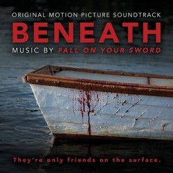 Beneath Soundtrack (Will Bates as Fall on your Sword) - CD cover