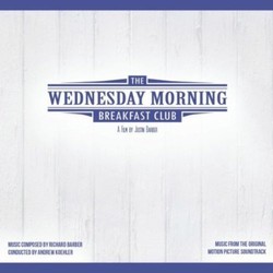 The Wednesday Morning Breakfast Club Original Sountrack Soundtrack (Richard Barber & Andrew Koehler) - CD cover