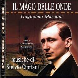 Il Mago delle Onde - Guglielmo Marconi Soundtrack (Stelvio Cipriani) - CD cover