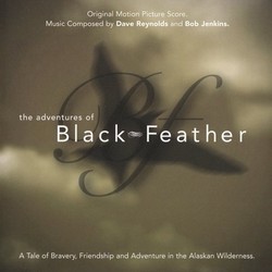 The Adventures of Black Feather Soundtrack (Bob Jenkins, David Reynolds) - CD cover