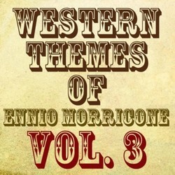 Western Themes of Ennio Morricone, Vol. 3 Soundtrack (Ennio Morricone) - CD cover