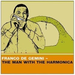 The Man with the Harmonica Soundtrack (Alessandro Alessandroni, Franco De Gemini, Lallo Gori, Mario Migliardi, Ennio Morricone, Bruno Nicolai) - CD cover