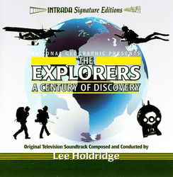 National Geographic Presents: The Explorers - A Century of Discovery Soundtrack (Lee Holdridge) - CD cover