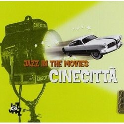 Cinecitt: Jazz in the Movies Soundtrack (Various Artists) - CD cover