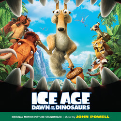 Ice Age: Dawn of the Dinosaurs Soundtrack (John Powell) - CD cover