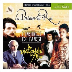 La Putain du roi / La Diagonale du fou / L'Instinct de l'ange Soundtrack (Gabriel Yared) - CD cover