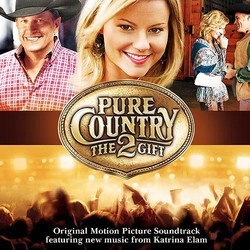 Pure Country 2: The Gift Soundtrack (Steve Dorff) - CD cover