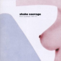 Shake Sauvage Soundtrack (Various Artists) - CD cover