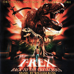 T-Rex: Back to the Cretaceous Soundtrack (William Ross) - CD cover