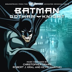 Batman: Gotham Knight Soundtrack (Christopher Drake, Robert J. Kral, Kevin Manthei) - CD cover