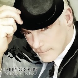 Larry Group: Dream Cinema Soundtrack (Larry Group) - CD cover