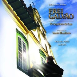 Frei Galvo, O Arquiteto da Luz Soundtrack (Malcolm Forest) - CD cover