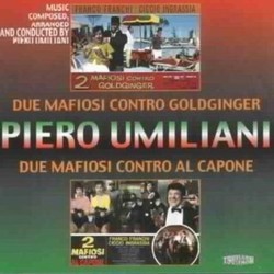 Due Mafiosi Contro Goldginger / Due Mafiosi Contro Al Capone Soundtrack (Piero Umiliani) - CD cover