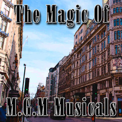 The Magic of MGM Musicals Soundtrack (Various Artists) - CD cover