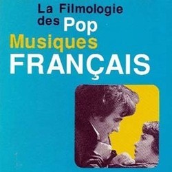 La Filmologie des Pop Musiques Franais Soundtrack (Georges Granier, Astor Piazzolla, Michel Polnareff, Philippe Sarde, Gabriel Yared) - CD cover