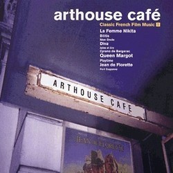 Arthouse Cafe Soundtrack (Franck Barcellini, Goran Bregovic, Vladimir Cosma, Georges Delerue, Jean-Claude Petit, Philippe Sarde, Eric Serra,  Vangelis) - CD cover
