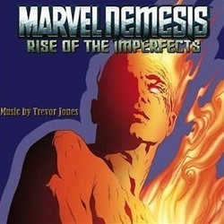 Marvel Nemesis: Rise of the Imperfects Soundtrack (Trevor Jones) - CD cover