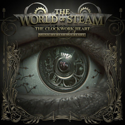 The World of Steam: The Clockwork Heart Soundtrack (Bear McCreary) - CD cover