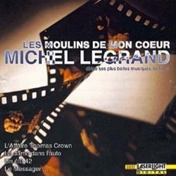 Les Moulins de Mon Coeur: Michel Legrand Soundtrack (Michel Legrand) - CD cover