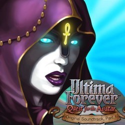 Ultima Forever: Quest for the Avatar - Part 1 Bande Originale (Nick LaMartina) - Pochettes de CD