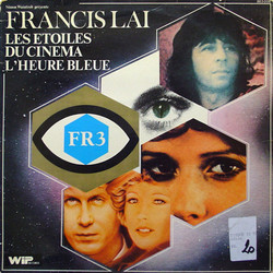 Francis Lai: Les toiles du Cinma / L'Heure Bleue Soundtrack (Francis Lai) - CD cover
