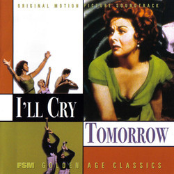 I'll Cry Tomorrow Soundtrack (Various Artists, Alex North) - CD cover