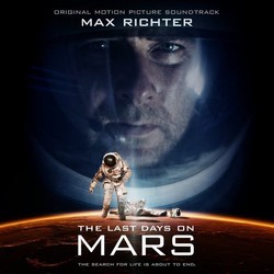 The Last Days On Mars Soundtrack (Max Richter) - CD cover