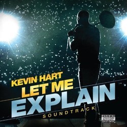 Kevin Hart: Let Me Explain Soundtrack (Various Artists) - CD cover