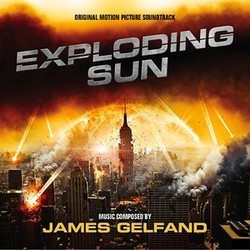 Exploding Sun Bande Originale (James Gelfand) - Pochettes de CD