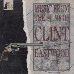 Music from the Films of Clint Eastwood Soundtrack (Clint Eastwood, Jerry Fielding, Dominic Frontiere, Erroll Garner, Ron Goodwin, Ennio Morricone, Lalo Schifrin, Dimitri Tiomkin) - CD cover