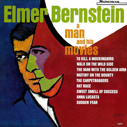 Elmer Bernstein: A Man and His Movies Soundtrack (Elmer Bernstein, Bronislau Kaper) - CD cover