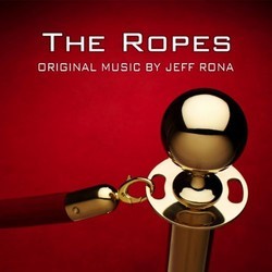 The Ropes Soundtrack (Jeff Rona) - CD cover